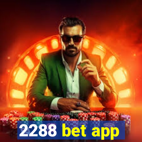 2288 bet app